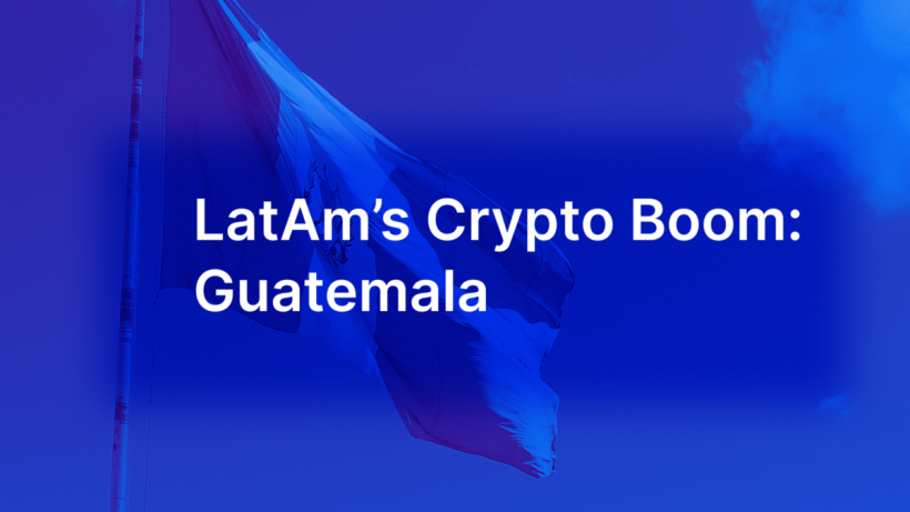 latam’s-crypto-boom:-guatemala