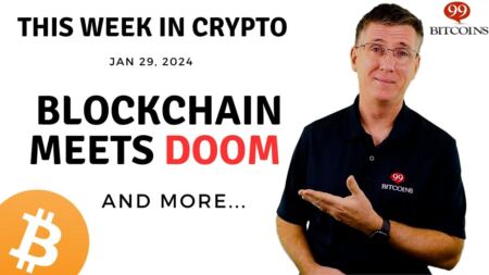 blockchain-meets-doom-|-this-week-in-crypto-–-jan-29,-2024